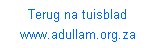 Text Box: Terug na tuisblad
www.adullam.org.za
