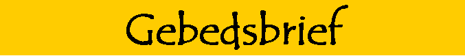 Text Box: Gebedsbrief